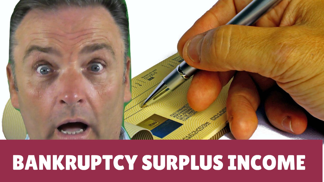 bankruptcy surplus income